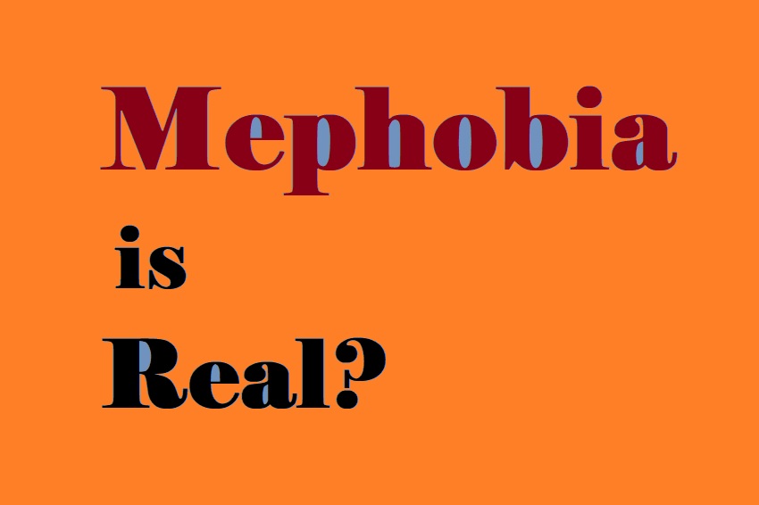 What is Mephobia