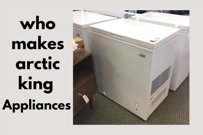 who makes arctic king appliances