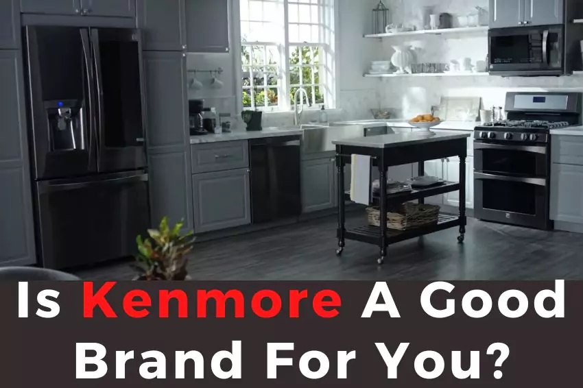 is kenmore a good brand